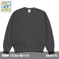 10.0oz 　ピグメントスウェット [PGS-149] CROSS＆STITCH-クロスアンドスティッチ